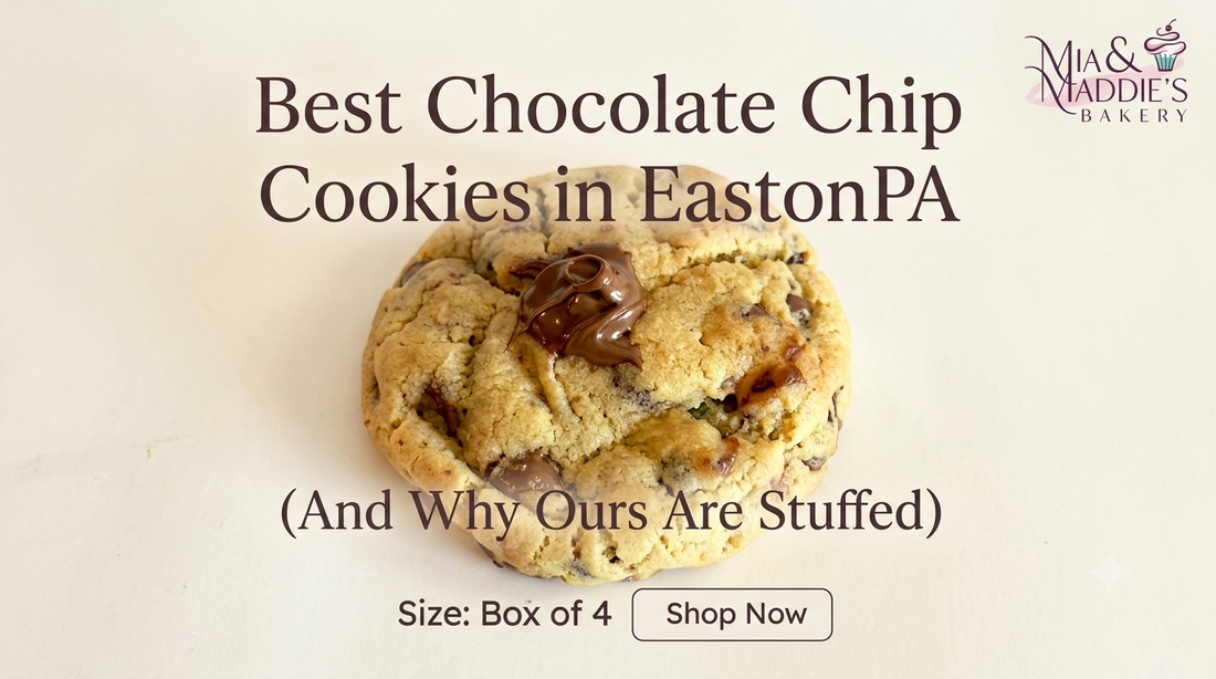Best Chocolate Chip Cookies in Easton PA (And Why Ours Are Stuffed)